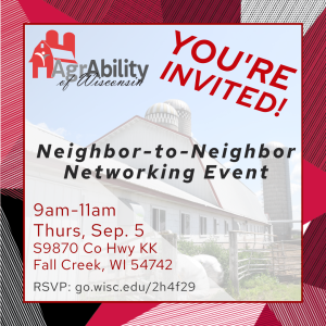 AgrAbility of Wisconsin to host Neighbor-to-Neighbor networking event in Fall Creek Sep. 5